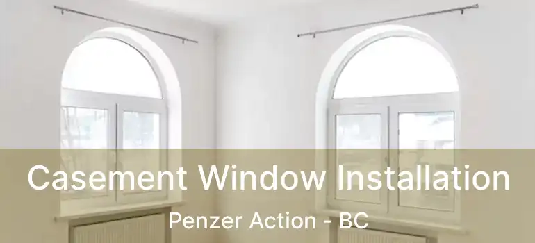  Casement Window Installation Penzer Action - BC