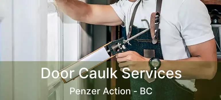  Door Caulk Services Penzer Action - BC