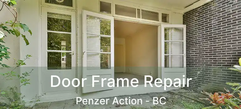  Door Frame Repair Penzer Action - BC