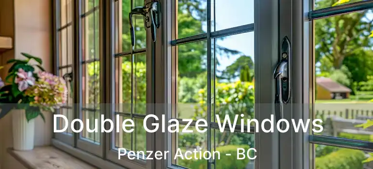  Double Glaze Windows Penzer Action - BC