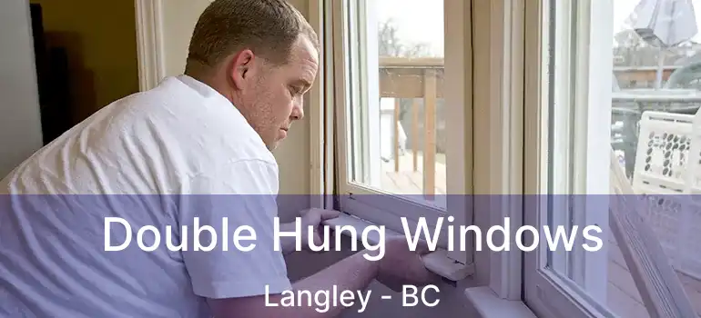  Double Hung Windows Langley - BC