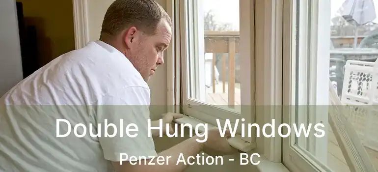  Double Hung Windows Penzer Action - BC