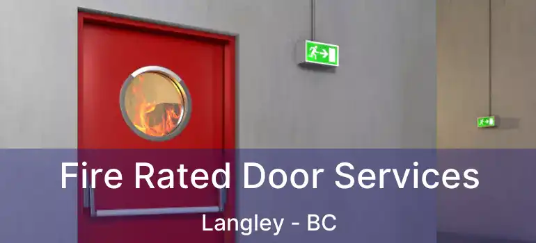  Fire Rated Door Services Langley - BC