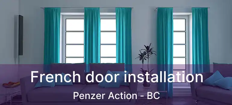  French door installation Penzer Action - BC