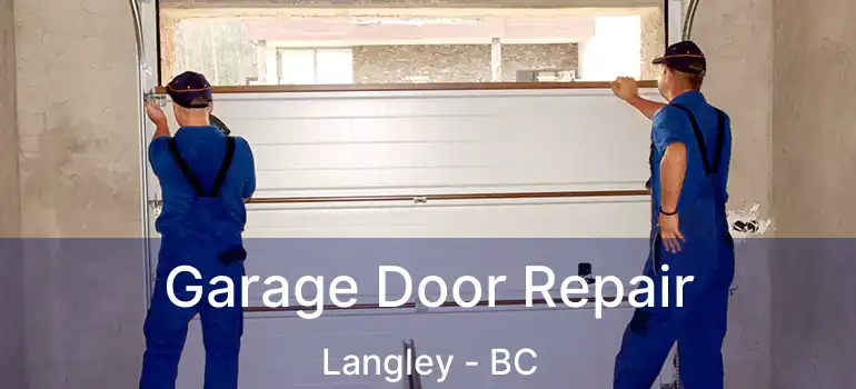  Garage Door Repair Langley - BC