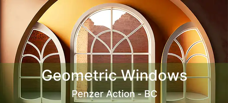  Geometric Windows Penzer Action - BC