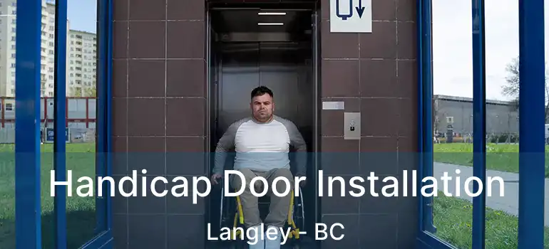  Handicap Door Installation Langley - BC