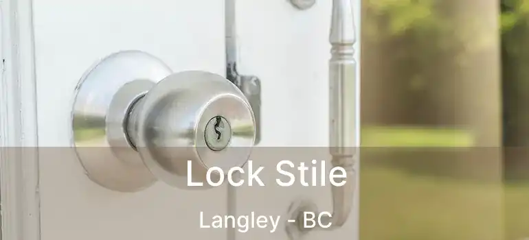  Lock Stile Langley - BC