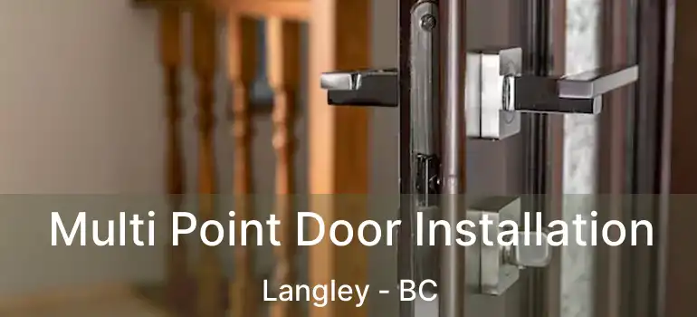  Multi Point Door Installation Langley - BC