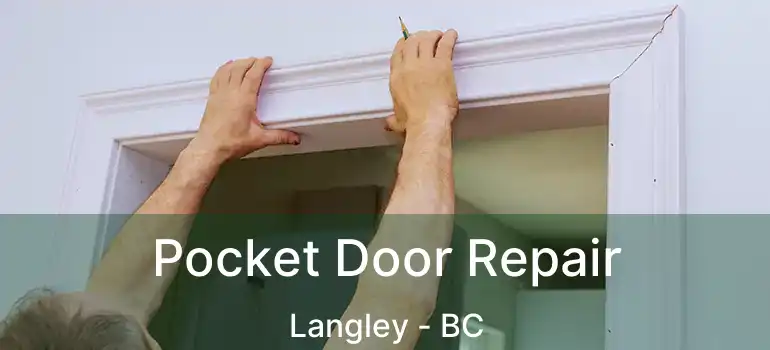  Pocket Door Repair Langley - BC