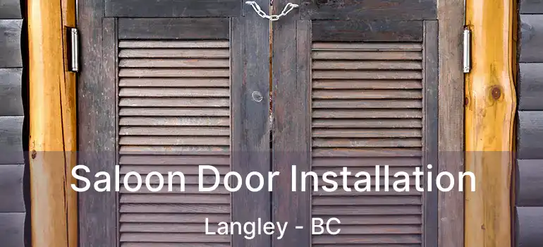  Saloon Door Installation Langley - BC