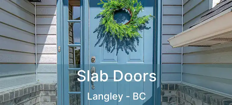  Slab Doors Langley - BC