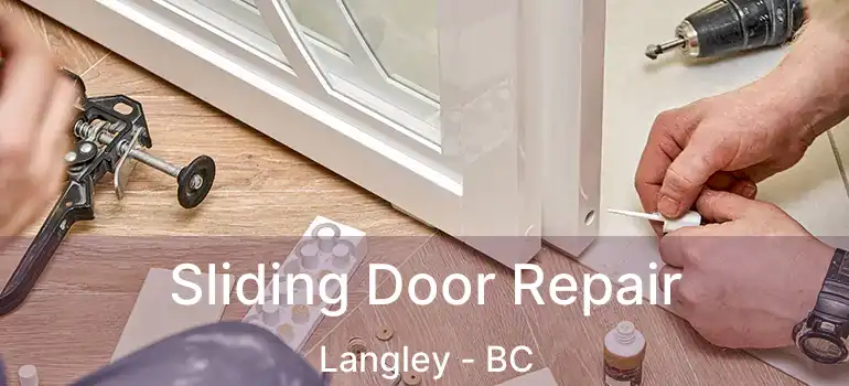  Sliding Door Repair Langley - BC