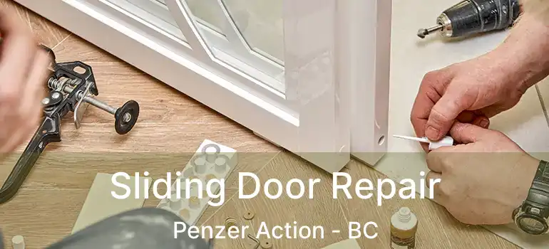  Sliding Door Repair Penzer Action - BC
