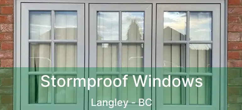  Stormproof Windows Langley - BC