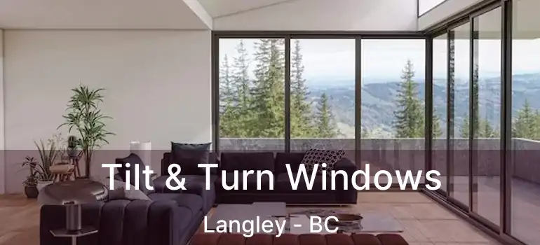  Tilt & Turn Windows Langley - BC