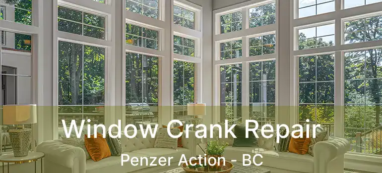  Window Crank Repair Penzer Action - BC