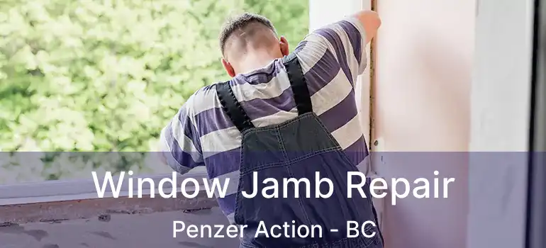  Window Jamb Repair Penzer Action - BC