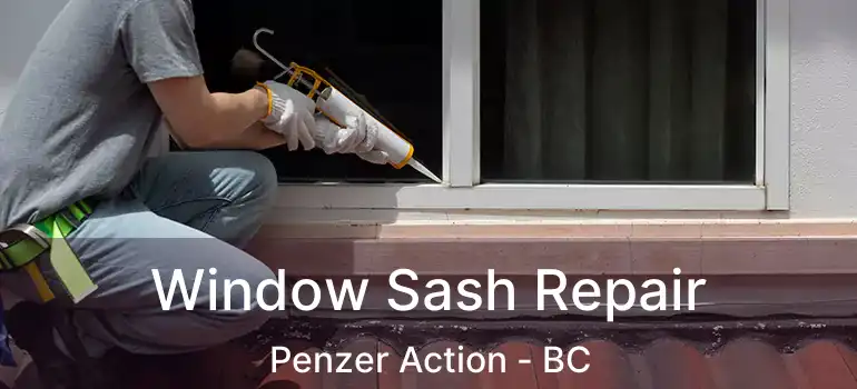  Window Sash Repair Penzer Action - BC