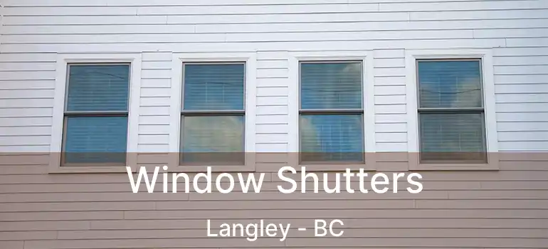  Window Shutters Langley - BC