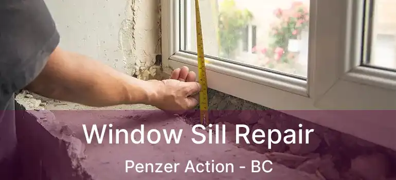  Window Sill Repair Penzer Action - BC
